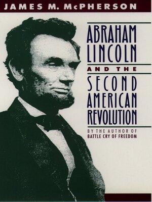 cover image of Abraham Lincoln and the Second American Revolution